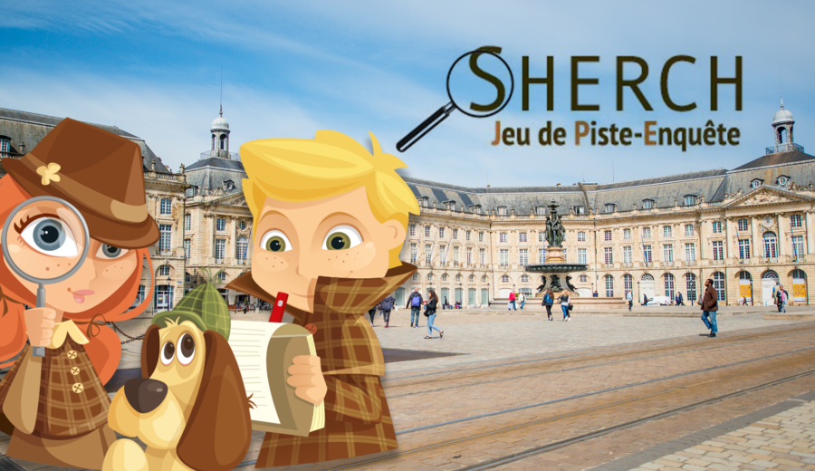 Sherch | Jeux de piste et enquête à Bordeaux