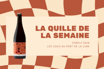 La Quille de la Semaine : Les Chais du Port de la Lune – Purple Rain