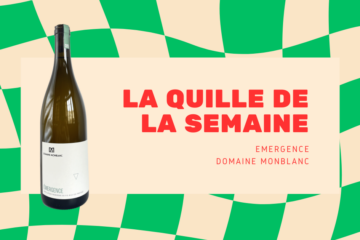 La Quille de la Semaine : Domaine Monblanc – Émergence
