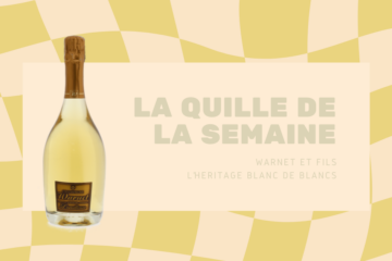 La Quille de la Semaine : Warnet et Fils – L’Héritage Blanc de Blancs