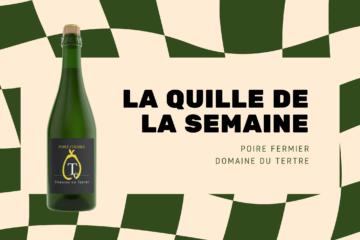 La Quille de la Semaine : Domaine du Tertre – Poiré Fermier
