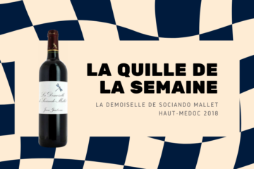 La Quille de la Semaine — La Demoiselle de Sociando-Mallet 2018