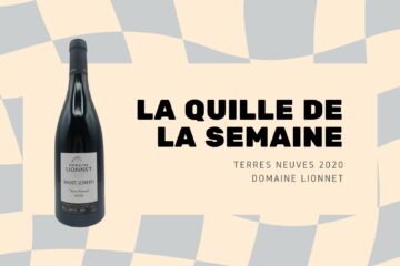 La Quille de la Semaine : Domaine Lionnet – Terre Neuve 2020
