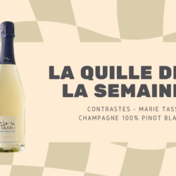Couverture La Quille de la Semaine présentant la bouteille de champagne Contrastes de Marie Tassin, cuvée 100 % Pinot blanc.