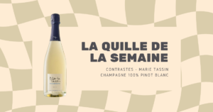 Couverture La Quille de la Semaine présentant la bouteille de champagne Contrastes de Marie Tassin, cuvée 100 % Pinot blanc.