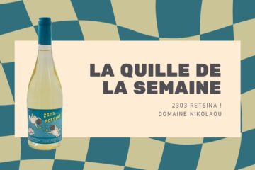 La Quille de la Semaine : Domaine Nikolaou – 2303 Retsina