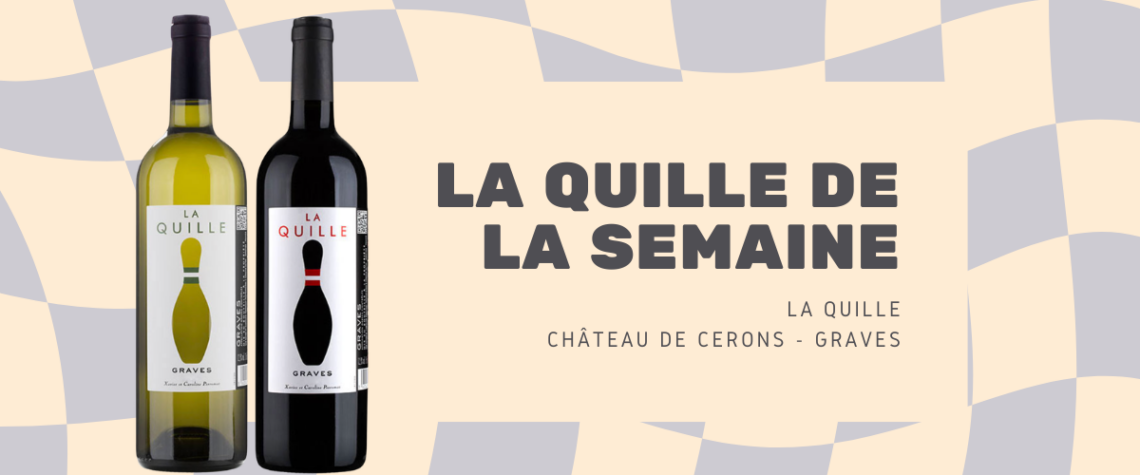 image de couverture de la quille de la semaine : la quille du Château de Cérons