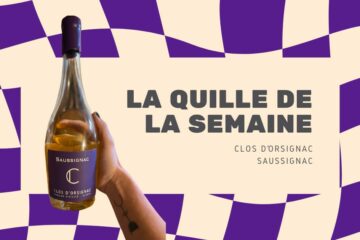 La Quille de la Semaine : Clos d’Orsignac – Saussignac