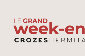 Le Grand Week-end des Crozes-Hermitage : trois jours pour vivre le vin autrement