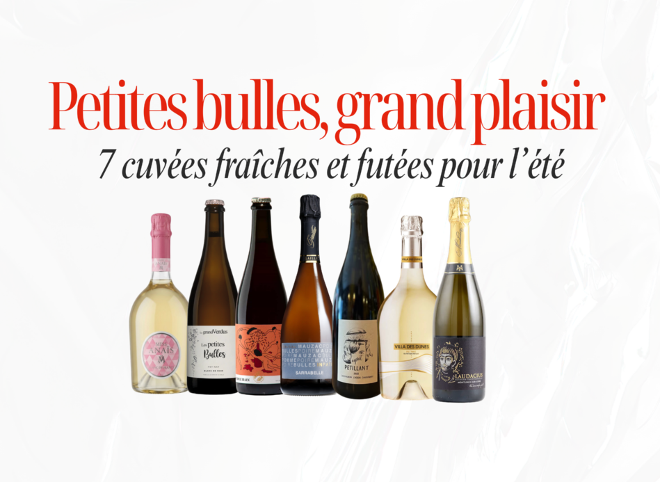 Petites bulles, grand plaisir : 7 cuvées fraîches et futées pour l’été
