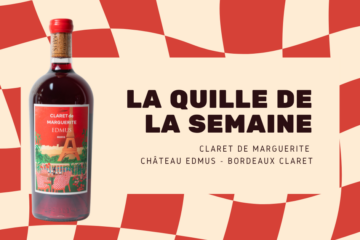 La Quille de la semaine : le Claret de Marguerite, le Bordeaux rouge qui se boit frais